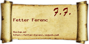 Fetter Ferenc névjegykártya